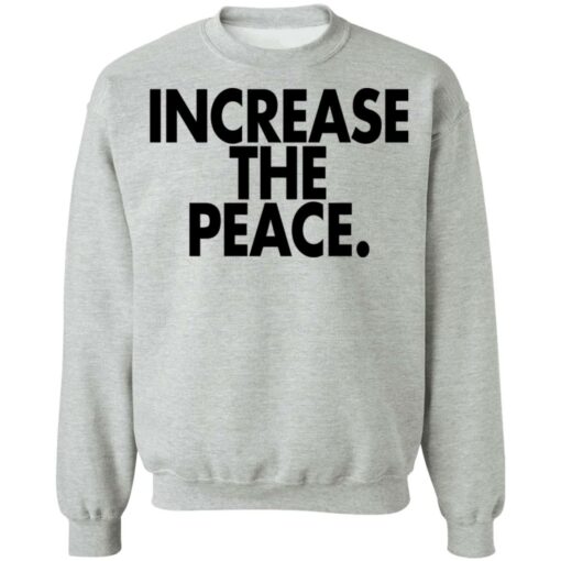 Increase the peace shirt