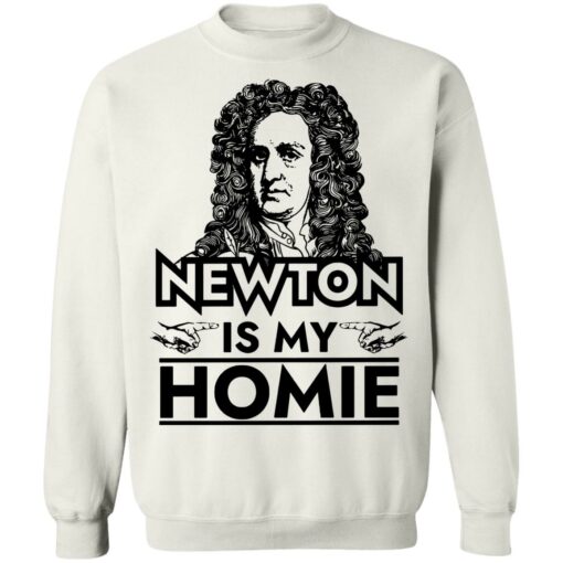 Isaac Newton is my homie shirt