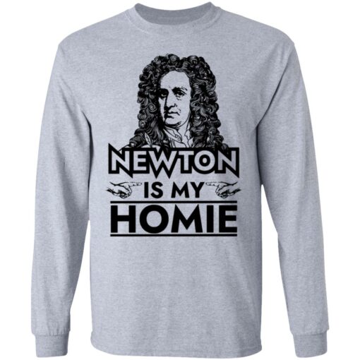 Isaac Newton is my homie shirt