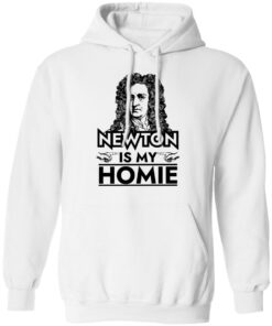 Isaac Newton is my homie shirt 8