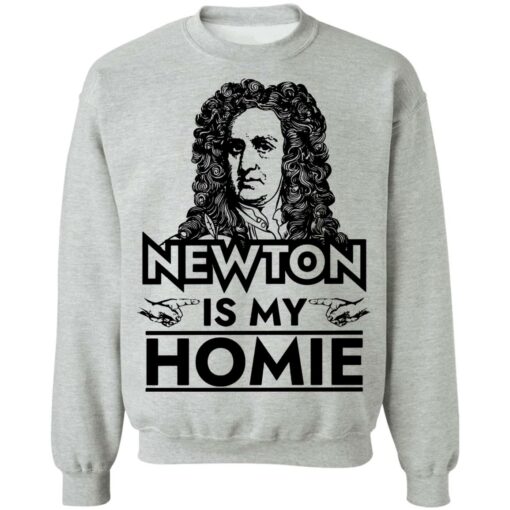 Isaac Newton is my homie shirt