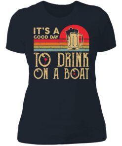 It's a good day to drink on a boat shirt 3 Its a good day to drink on a boat shirt 3