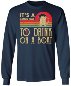 It's a good day to drink on a boat shirt 6 Its a good day to drink on a boat shirt 6