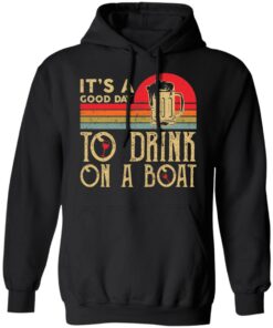 It's a good day to drink on a boat shirt 7 Its a good day to drink on a boat shirt 7