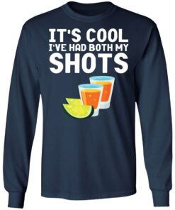 Its cool Ive had both my shots shirt 4