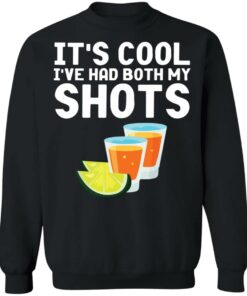 Its cool Ive had both my shots shirt 7