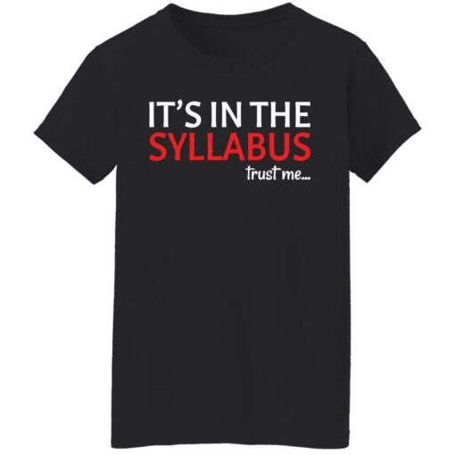 It’s in the syllabus trust me shirt