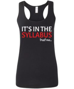 It's in the syllabus trust me shirt 10 Its in the syllabus trust me shirt 9