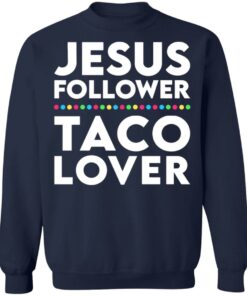 Jesus follower taco lover shirt 6 Jesus follower taco lover shirt 5