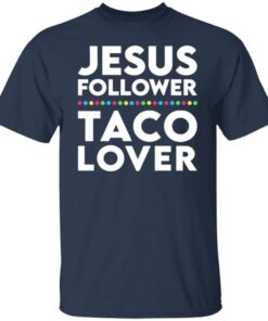 Jesus follower taco lover shirt 7 Jesus follower taco lover shirt 6