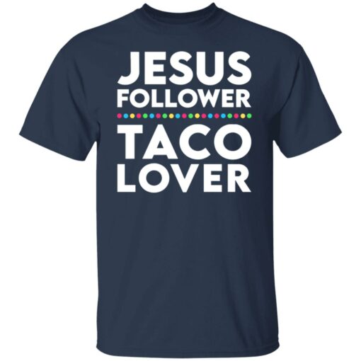 Jesus follower taco lover shirt