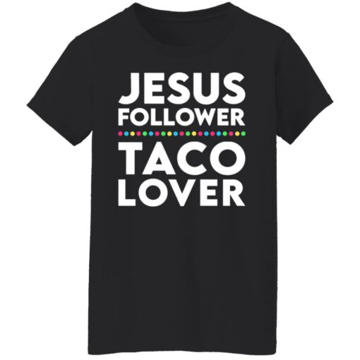 Jesus follower taco lover shirt