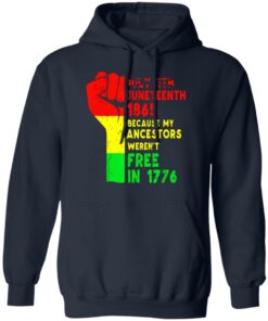 July 4th Juneteenth 1865 because my ancestors weren't free in 1776 shirt 6 July 4th Juneteenth 1865 because my ancestors werent free in 1776 shirt 6