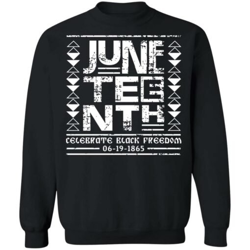 Juneteenth celebrate black freedom 06 19 1865 shirt