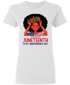 Juneteenth is my independence day shirt 2