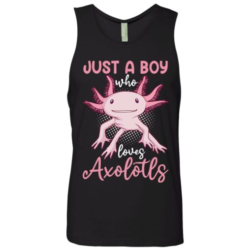 Just a boy who loves axolotls shirt