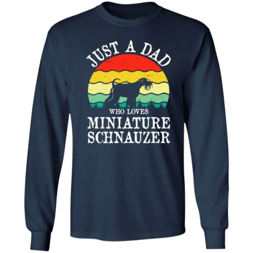 Just a dad who loves miniature schnauzer vintage shirt