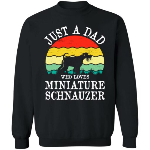 Just a dad who loves miniature schnauzer vintage shirt