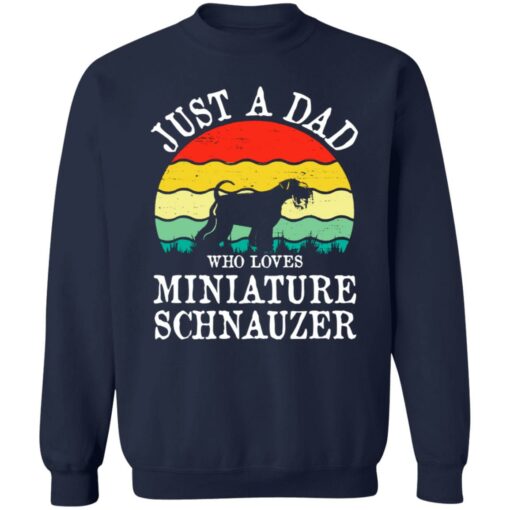 Just a dad who loves miniature schnauzer vintage shirt