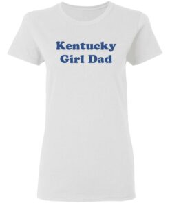 Kentucky girl dad shirt 2