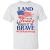 Land of the free because of the brave CNA strong shirt