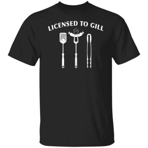 Licensed to gill shirt