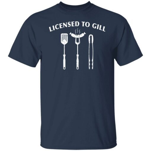 Licensed to gill shirt