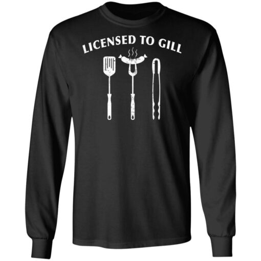 Licensed to gill shirt