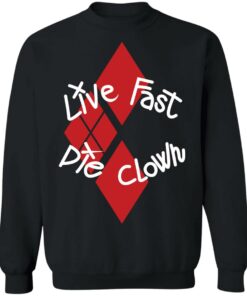 Live fast die clown shirt 5 Live fast die clown shirt 4