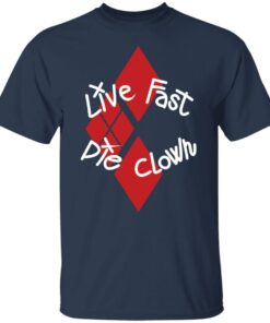 Live fast die clown shirt 7 Live fast die clown shirt 6
