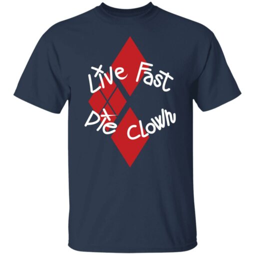 Live fast die clown shirt