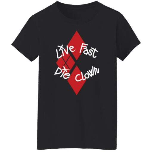 Live fast die clown shirt