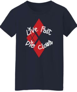 Live fast die clown shirt 9 Live fast die clown shirt 8