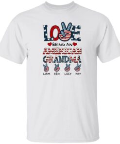Love being an American grandma Liam Ken Lucy Kay shirt 9