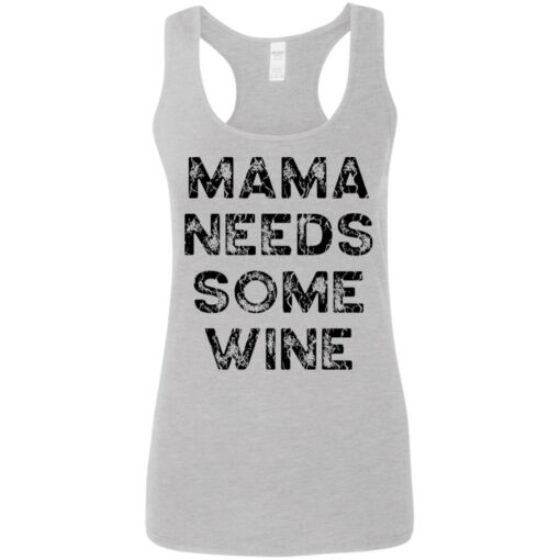 Mama needs some wine shirt