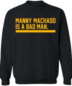 Manny machado is a bad man shirt 9