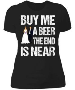 Married buy me a beer the end is near shirt 2