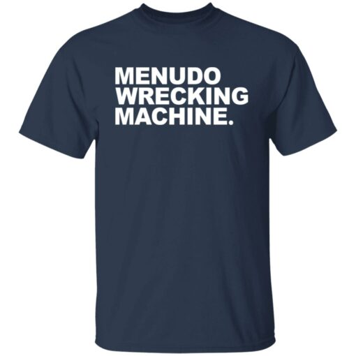 Menudo wrecking machine shirt