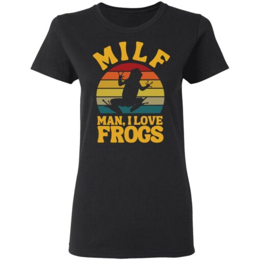 Milf man I love frogs vintage shirt