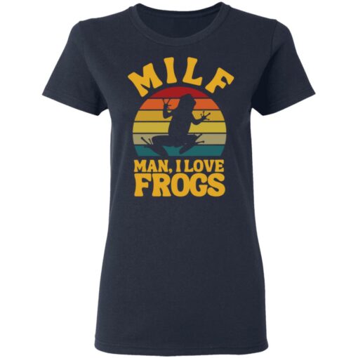 Milf man I love frogs vintage shirt