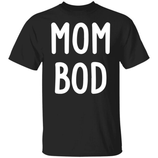 Mom bod shirt