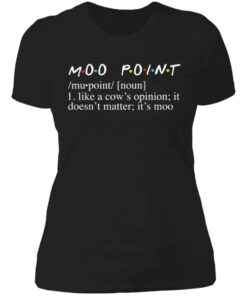 Moo point like a cow's opinion it doesn't matter it's moo shirt 2 Moo point like a cows opinion it doesnt matter its moo shirt 2