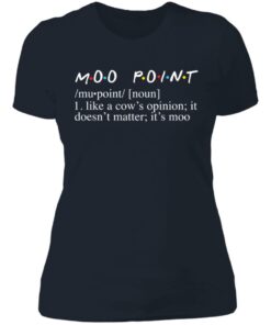 Moo point like a cow's opinion it doesn't matter it's moo shirt 3 Moo point like a cows opinion it doesnt matter its moo shirt 3
