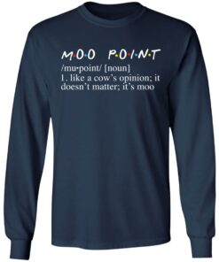 Moo point like a cow's opinion it doesn't matter it's moo shirt 6 Moo point like a cows opinion it doesnt matter its moo shirt 6
