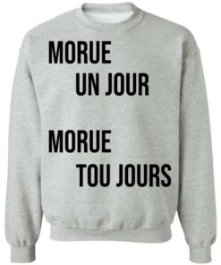 Morue un jour morue toujours shirt 7 Morue un jour morue toujours shirt 7