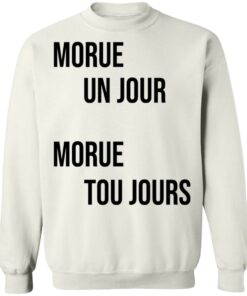 Morue un jour morue toujours shirt 8 Morue un jour morue toujours shirt 8