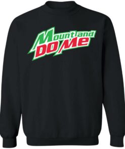 Mount and do me shirt 9