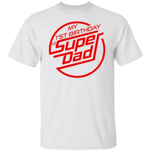 My 1st birthday as superhero dad shirt