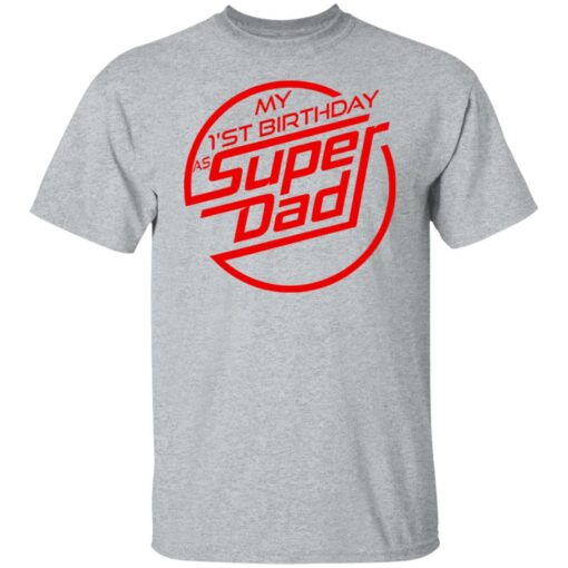 My 1st birthday as superhero dad shirt