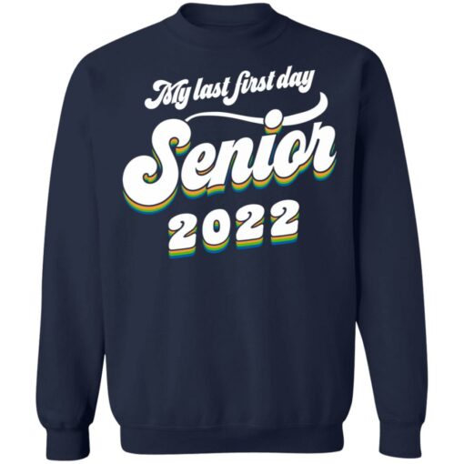 My last first day senior 2022 shirt